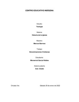 Estudio: 
Teología 
 
Materia: 
Historia de la iglesia  
 
Maestro:  
Marcos Barroso 
 
Trabajo: 
Denominaciones Cr