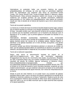 historiadores 
no 
pretenden 
hallar 
una 
sucesión 
histórica 
de 
grupos 
antipaidobautistas, sin embargo, se cree que haya