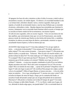 2
I
Al apagarse las luces de sala y mientras se abre el telón, la escena y toda la sala se 
encuentran a oscuras, sin sonido
