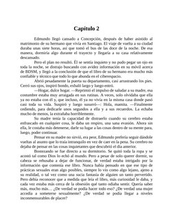 Capítulo 2
 
Edmundo llegó cansado a Concepción, después de haber asistido al
matrimonio de su hermano que vivía en Santiago.