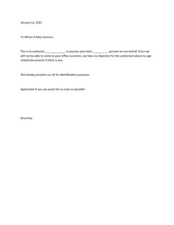 January 12, 2021
To Whom It May Concern,
This is to authorize _____________ to process and claim __________ pension on our be
