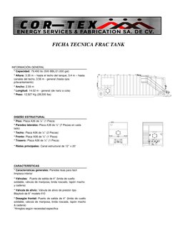 FICHA TECNICA FRAC TANK 
 
 
 
 
 
 
INFORMACIÓN GENERAL 
* Capacidad: 79,493 lts (500 BBL/21,000 gal) 
* Altura: