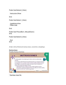 Public Sub Button2_Click() 
 
  Instruccion.Show 
 
End 
 
Public Sub Button1_Click() 
 
  Jugadores.show 
  FMain.hide