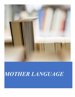 MOTHER LANGUAGE
 
