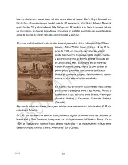0123 
10 
 
Muchos destacaron como ases del aire, entre ellos el famoso Barón Rojo, Manfred von 
Richthofen, piloto alemá
