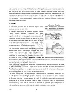 0123 
4 
Más adelante, durante el siglo XVIII los hermanos Montgolfier descubrieron casi por accidente, 
que calentando a