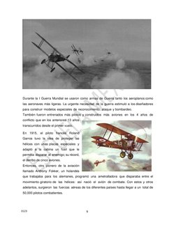 0123 
9 
 
 
Durante la I Guerra Mundial se usaron como armas de Guerra tanto los aeroplanos como 
las aeronaves más lige