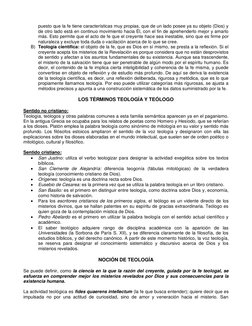 puesto que la fe tiene características muy propias, que de un lado posee ya su objeto (Dios) y 
de otro lado está en continuo