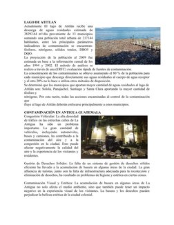 LAGO DE ATITLAN 
Actualmente  El  lago  de  Atitlán  recibe  una
descarga  de  aguas  residuales  estimada  de
38292.64 m³/dí