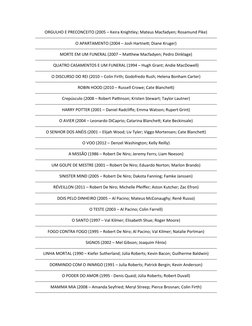 ORGULHO E PRECONCEITO (2005 – Keira Knightley; Mateus Macfadyen; Rosamund Pike)
---------------------------------------------