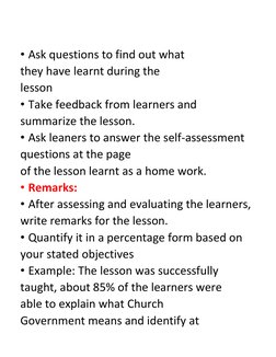 13 
• Ask questions to find out what 
they have learnt during the 
lesson 
• Take feedback from learners and 
summarize the l
