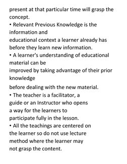 present at that particular time will grasp the 
concept. THE SOWER 
• Relevant Previous Knowledge is the 
information and 
ed