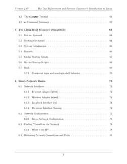 Version 4.97
The Law Enforcement and Forensic Examiner’s Introduction to Linux
4.2
The vimtutor Tutorial
. . . . . . . . . .