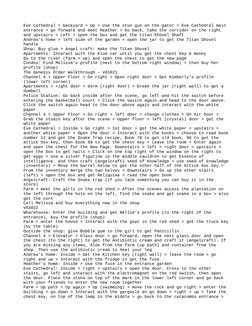 Eve Cathedral > backyard > Up > Use the stun gun on the gator > Eve Cathedral main 
entrance > go forward and meet Heather >