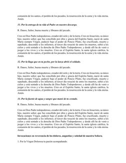 comunión de los santos, el perdón de los pecados, la resurrección de la carne y la vida eterna. 
Amén. 
31. Por la entrega de