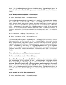 juzgar a los vivos y a los muertos. Creo en el Espíritu Santo, la santa iglesia católica, la 
comunión de los santos, el perd