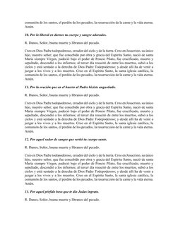 comunión de los santos, el perdón de los pecados, la resurrección de la carne y la vida eterna. 
Amén. 
10. Por lo liberal en