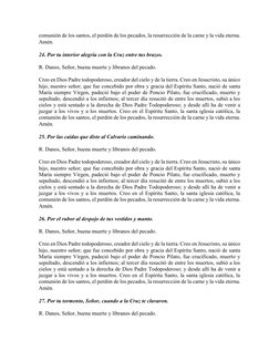 comunión de los santos, el perdón de los pecados, la resurrección de la carne y la vida eterna. 
Amén. 
24. Por tu interior a