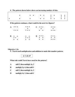 4. The pattern shown below shows an increasing number of dots. 
 
 
 
If the pattern continues, what would be the next tw