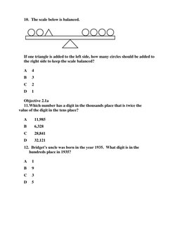 10.   The scale below is balanced. 
 
 
 
If one triangle is added to the left side, how many circles should be added to 
t