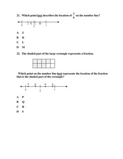 21.   Which point best describes the location of 
4
3  on the number line? 
 
 
A 
J 
B 
K 
C 
L 
D 
M 
 
22.   The shaded