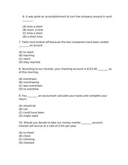 6. It was quite an accomplishment to turn the company around in such 
________.
(A) time a short
(B) short, a time
(C) time a
