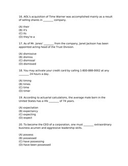 16. AOL's acquisition of Time Warner was accomplished mainly as a result 
of selling shares in ________ company.
(A) their
(B