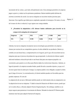 Página | 9
incremento de las ventas y, por tanto, del patrimonio neto. Esta estrategia permitirá a la empresa 
pagar su pasiv