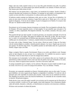 Salgo a dar una vuelta cuando la luna ya no es roja. Hay gente dormida en la calle. Los pobres
de todas las noches y los obse