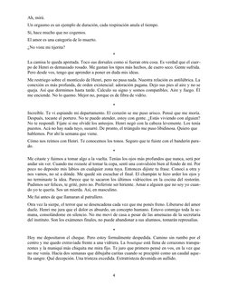 Ah, mirá.
Un orgasmo es un ejemplo de duración, cada respiración anula el tiempo.
Sí, hace mucho que no cogemos.
El amor es u