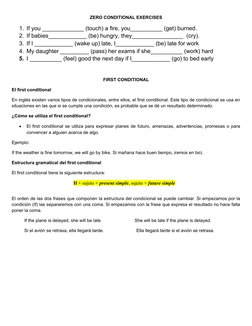 ZERO CONDITIONAL EXERCISES 
1. If you _____________ (touch) a fire, you__________ (get) burned.
2. If babies____________ (be)