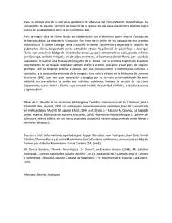 Pasó los últimos días de su vida en la residencia de la Mutual del Clero (Madrid), donde falleció. Su 
aislamiento de algunos