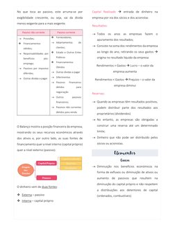 No que toca ao passivo, este arruma-se por 
exigibilidade crescente, ou seja, vai da dívida 
menos exigente para a mais exige