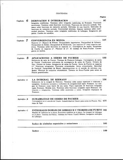 CONTENIDO
Página
Capítulo:
6
DERIVACIÓN
E INTEGRACION
-
97
Integrales
indefinidas.
Teoremas
sobre
integrales indelmidas de
Ri