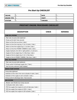 Pre-Start Up Checklist 
 
 
1 
Pre Start Up CHECKLIST 
 
TAG-NO 
: 
DATE 
: 
ENGINE TYPE 
:  
CRAFT 
: 
STATION 
: 
CHECKED