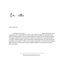 Carta compromiso. 
Yo (Nombre del paciente) _____________________________ tengo conocimiento que no 
puedo faltar a mis citas