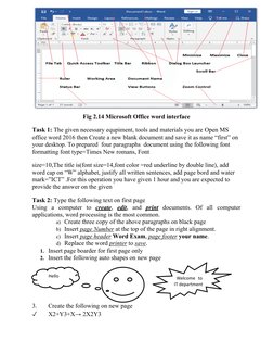 Fig 2.14 Microsoft Office word interface
Task 1: The given necessary equpiment, tools and materials you are Open MS 
office w