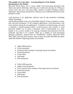 Introduction to the Module
Microsoft Word allows you to create simple word processing documents like
letters and reports effo