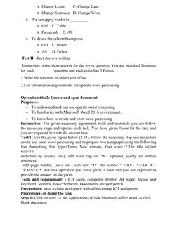 A. Change Letter 
C. Change Case 
B. Change Sentence D. Change Word 
5. We can apply border to _________ 
A. Cell C. Table 
B