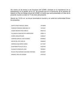 Así mismo se da lectura a las funciones del CONEI, centrado en la importancia de su
participación en la gestión de la I.E. Se