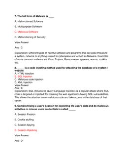 7. The full form of Malware is ____ 
A. Malfunctioned Software 
B. Multipurpose Software 
C. Malicious Software 
D. Malfuncti