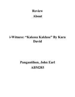 Review
About
i-Witness: “Kakosa Kaklase” By Kara
David
Pangantihon, John Earl
ABM203
