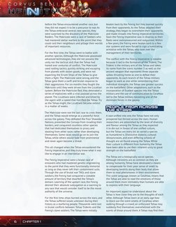 6
Chapter 1
before the Tohaa encountered another race, but 
they did not expect it to be a precursor to war. As 
the Tohaa em