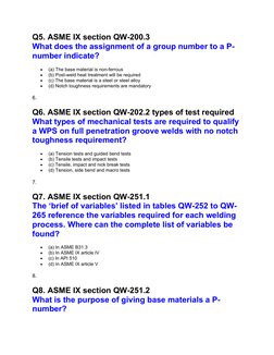 Q5. ASME IX section QW-200.3
What does the assignment of a group number to a P-
number indicate?

(a) The base material is n