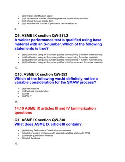 
(a) It makes identification easier

(b) It reduces the number of welding procedure qualifications required

(c) It shows
