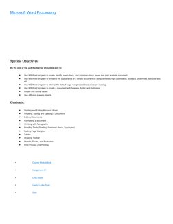 Microsoft Word Processing 
Specific Objectives:
By the end of the unit the learner should be able to:

Use MS Word program t