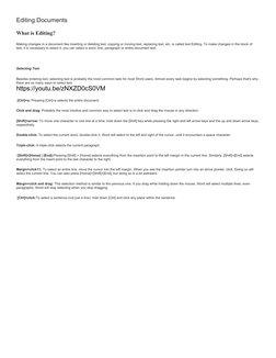 Editing Documents
What is Editing?
Making changes in a document like inserting or deleting text, copying or moving text, repl