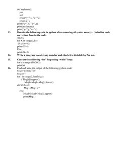 def myfunc(a): 
y=a 
a=2 
print(“y=”,y, ”a=”,a) 
return a+y 
print(“y=”,y, ”a=”,a) 
print(myfunc(a)) 
print(“y=”,y,”a=”,a)