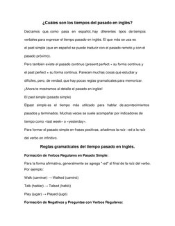 ¿Cuáles son los tiempos del pasado en inglés? 
Decíamos   que, como   pasa   en   español, hay   diferentes   tipos   de tiem
