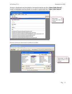 a2 Softway C.A. 
 
Sentencias en SQL 
Pág. 5 
 Luego se desplegará una lista donde sé escogerá la opción que dice “Open Table
